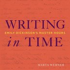 Writing in Time: Emily Dickinson's Master Hours