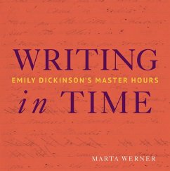 Writing in Time: Emily Dickinson's Master Hours - Werner, Marta L.