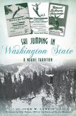 Ski Jumping in Washington State: A Nordic Tradition