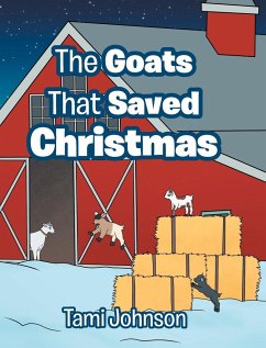 The Goats That Saved Christmas - Johnson, Tami