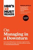Hbr's 10 Must Reads on Managing in a Downturn, Expanded Edition (with Bonus Article &quote;preparing Your Business for a Post-Pandemic World&quote; by Carsten Lund Pedersen and Thomas Ritter)