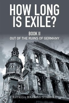 How Long Is Exile? - Barbins-Stahnke, Astrida