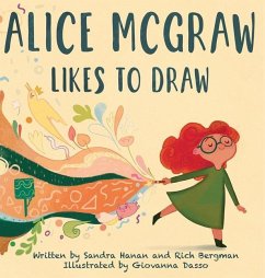 Alice McGraw Likes to Draw - Bergman, Rich; Hanan, Sandra
