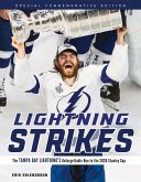 Lightning Strikes: The Tampa Bay Lightning's Unforgettable Run to the 2020 Stanley Cup