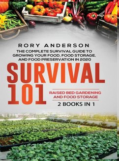 Survival 101 Raised Bed Gardening AND Food Storage - Anderson, Rory