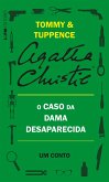 O caso da dama desaparecida: Um conto de Tommy e Tuppence (eBook, ePUB)