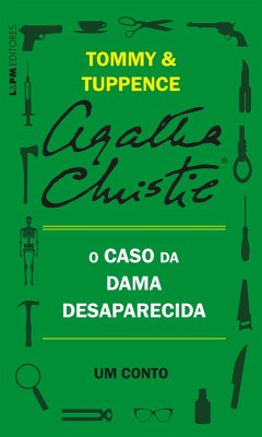 Cover O caso da dama desaparecida: Um conto de Tommy e Tuppence (eBook, ePUB)