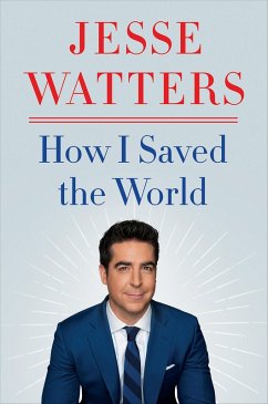 How I Saved the World (eBook, ePUB) - Watters, Jesse