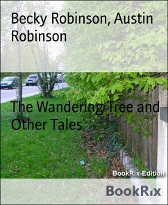 The Wandering Tree and Other Tales (eBook, ePUB) - Robinson, Austin; Robinson, Becky