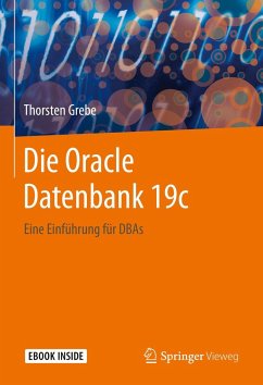 Die Oracle Datenbank 19c - Grebe, Thorsten