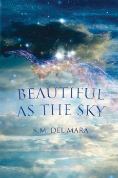 Beautiful as the Sky - Del Mara, K. M.