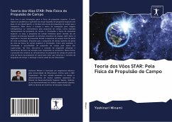 Teoria dos Vôos STAR: Pela Física da Propulsão de Campo - Minami, Yoshinari