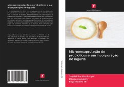 Microencapsulação de probióticos e sua incorporação no iogurte - Vembu Iyer, Jayalalitha;Ayyasamy, Elango;TR, Pugazhenthi