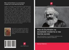 Marx & Durkheim na sociedade moderna e nas teorias sociais - Yildirim, Kemal