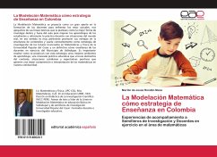 La Modelación Matemática cómo estrategia de Enseñanza en Colombia - Rondón Meza, Marlon De Jesús