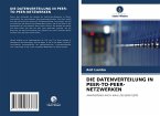 DIE DATENVERTEILUNG IN PEER-TO-PEER-NETZWERKEN