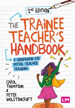 The Trainee Teacher's Handbook (eBook, ePUB) - Thompson, Carol; Wolstencroft, Peter