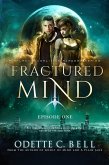 Fractured Mind Episode One (eBook, ePUB)