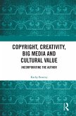 Copyright, Creativity, Big Media and Cultural Value (eBook, ePUB)