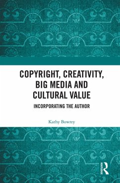 Cover Copyright, Creativity, Big Media and Cultural Value (eBook, ePUB)
