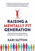 Raising a Mentally Fit Generation (eBook, ePUB) Raising a Mentally Fit Generation (eBook, ePUB)