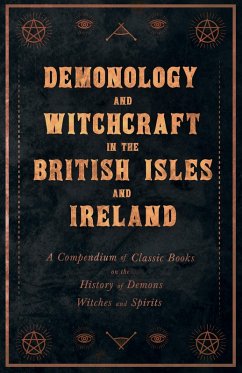 Demonology and Witchcraft in the British Isles and Ireland (eBook, ePUB) - Various