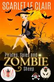 Pirates, Spies and Zombie Sheep: Magic and Mayhem Universe (eBook, ePUB) Pirates, Spies and Zombie Sheep: Magic and Mayhem Universe (eBook, ePUB)