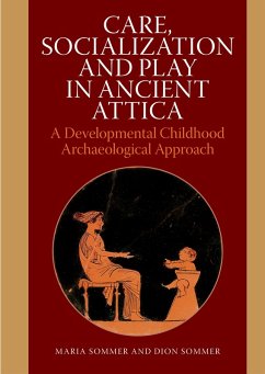 Cover Care, Socialization and Play in Ancient Attica (eBook, PDF)