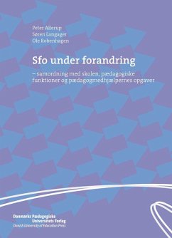 Sfo under forandring (eBook, ePUB) - Allerup, Peter; Langager, Soren Christian; Robenhagen, Ole