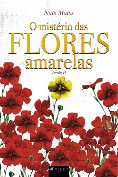 O mistério das flores amarelas (eBook, ePUB) - Matos, Nato