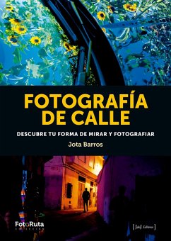 Fotografía de calle (eBook, PDF) - Barros, Jota