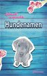 Liebevoll ausgesuchte Hundenamen... - Bild 1