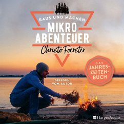 Mikroabenteuer - Das Jahreszeitenbuch (ungekürzt) (MP3-Download) - Foerster, Christo