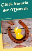 Glück braucht der Mensch (eBook, ePUB)