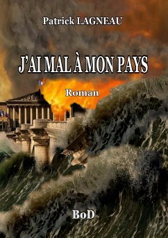 J'ai mal à mon pays (eBook, ePUB) - Lagneau, Patrick