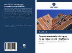 Elemente von mehrstöckigen Holzgebäuden und -strukturen - Gerdt, Jemil'