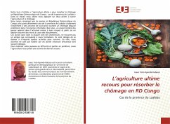 L¿agriculture ultime recours pour résorber le chômage en RD Congo - Kyanda Kaboza, Isaac Toto