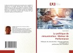 La politique de rémunération : Moteur de Performance