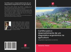 Cartilha para o desenvolvimento de um diagnóstico ergonómico na agricultura - Pelaez, Sebastian