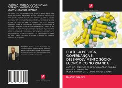 POLÍTICA PÚBLICA, GOVERNANÇA E DESENVOLVIMENTO SÓCIO-ECONÓMICO NO RUANDA - Ibrahim, Ibrahim