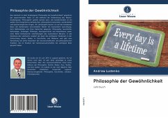 Philosophie der Gewöhnlichkeit - Lustenko, Andrew