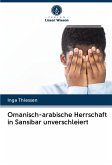 Omanisch-arabische Herrschaft in Sansibar unverschleiert