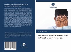 Omanisch-arabische Herrschaft in Sansibar unverschleiert - Thiessen, Inga