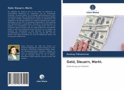 Geld, Steuern, Markt. - Tikhomirov, Andrey