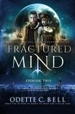 Fractured Mind Episode Two (eBook, ePUB)
