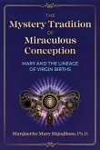 The Mystery Tradition of Miraculous Conception (eBook, ePUB)