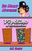 Pipeline: a Novelette (The Mommy Mysteries, #6) (eBook, ePUB)