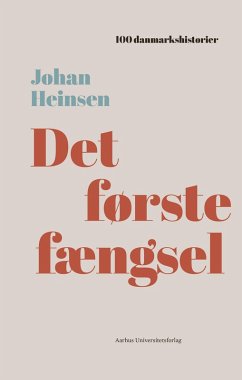 Det første fængsel (eBook, ePUB) - Aarhus University Press