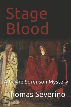 Stage Blood: A Kayne Sorenson Mystery - Severino, Thomas Paul