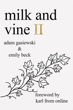 Milk and Vine II - Beck, Emily; Gasiewski, Adam